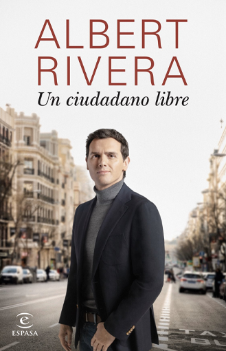 "Un ciudadano ejemplar", el tercer libro de Albert Rivera