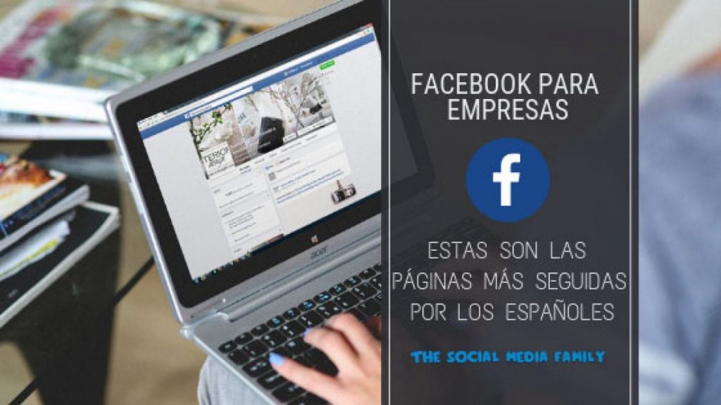 Cómo influye Facebook en las empresas españolas