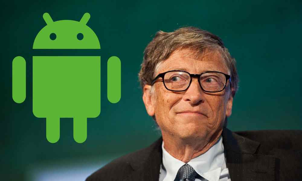 BILL GATES ANDROID