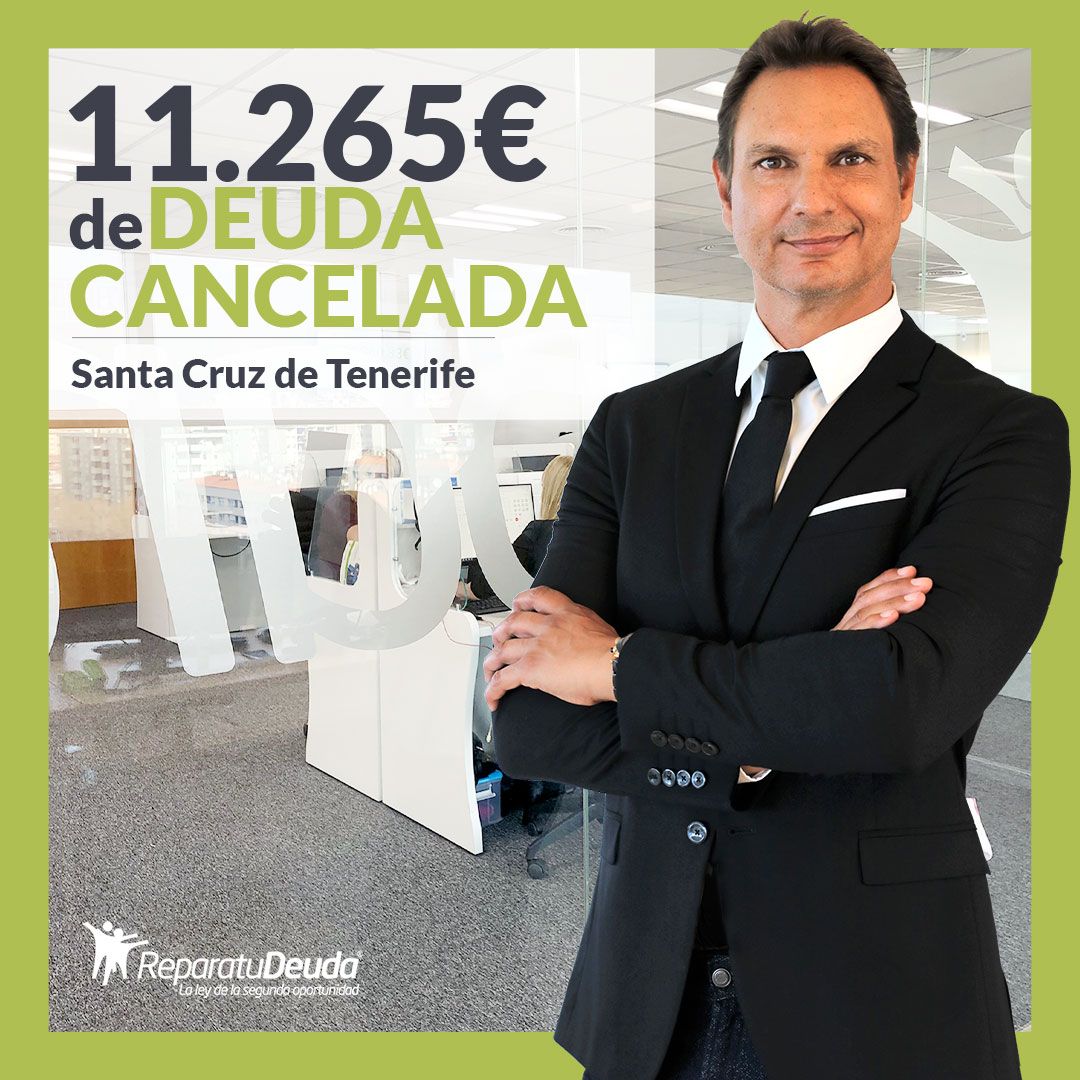 Repara tu Deuda Abogados cancela 11.265? en Santa Cruz de Tenerife (Tenerife) con la Ley de Segunda Oportunidad