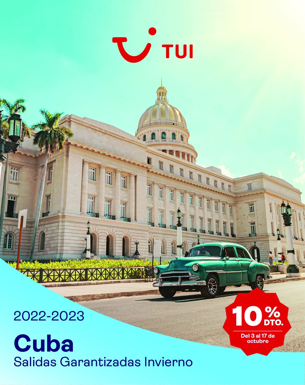 10% descuento en Cuba durante el invierno, la nueva campaña de TUI para impulsar las ventas al destino 1 Moncloa CAMPANA CUBA SALIDAS GARATIZADAS INVIERNO 22 23 Moncloa