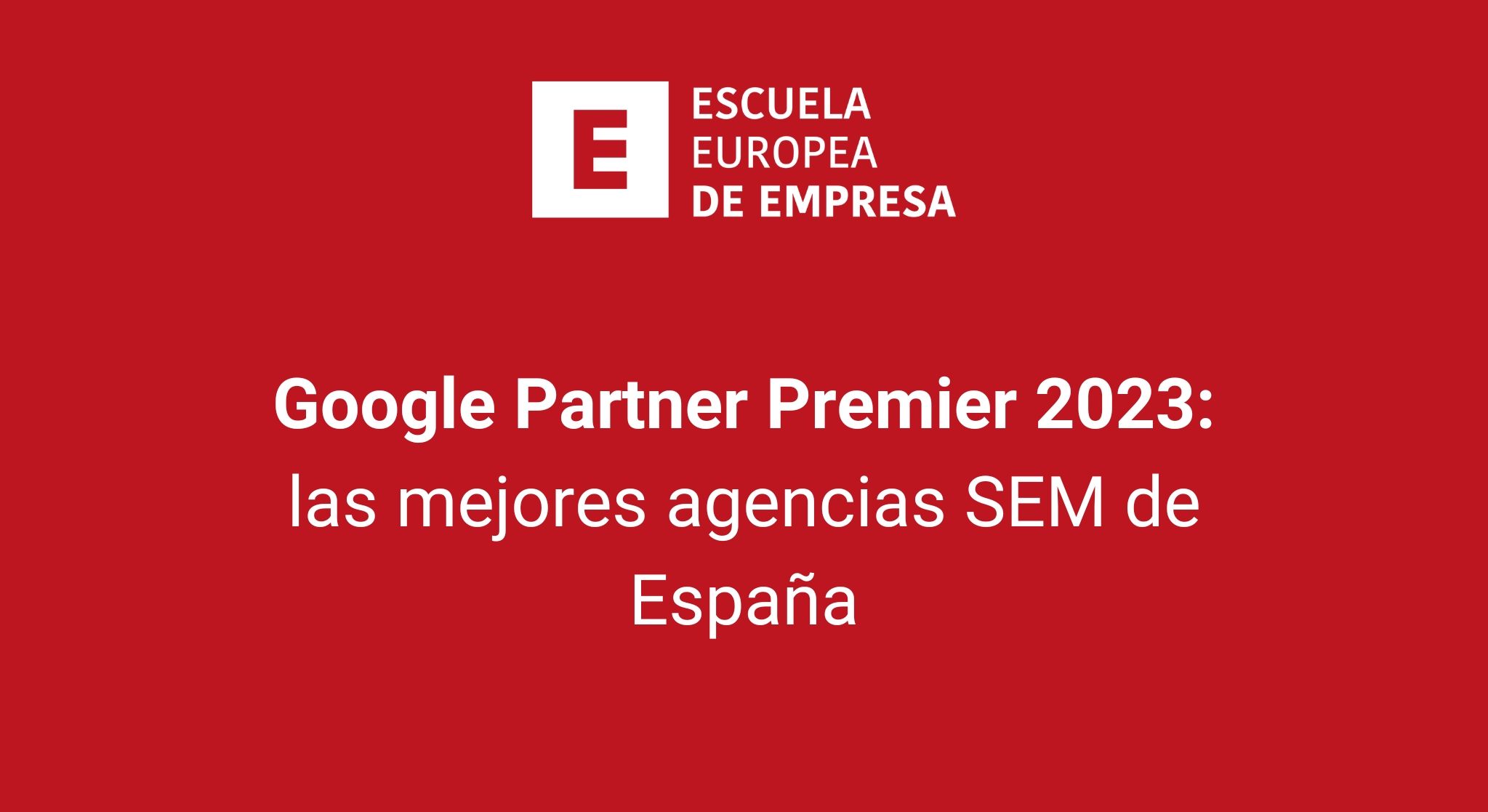Google Partner Premier 2023: las mejores agencias SEM de España 1 Moncloa top 50 mejores agencias seo de espaa Moncloa