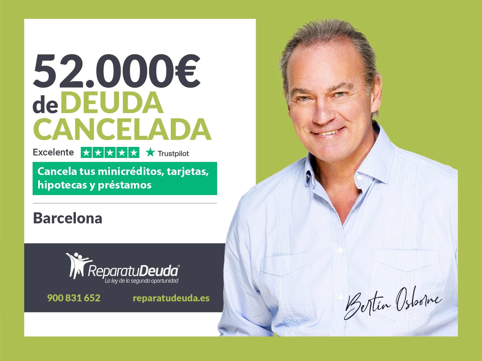 Repara tu Deuda Abogados cancela 52.000? en Barcelona (Catalunya) con la Ley de Segunda Oportunidad
