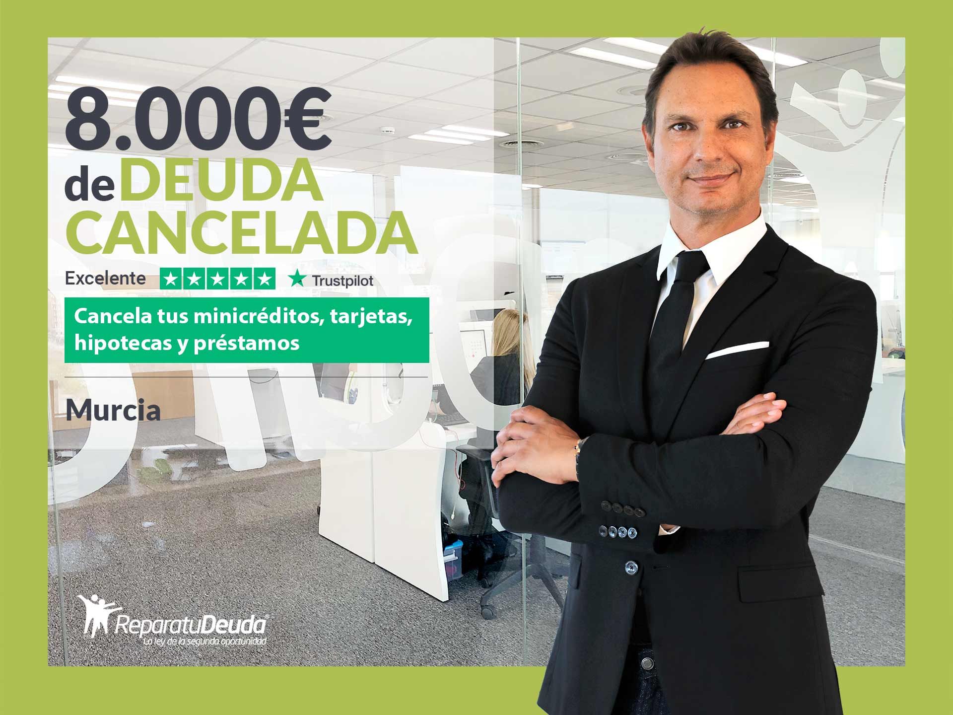 Repara tu Deuda Abogados cancela 8.000? en Murcia con la Ley de Segunda Oportunidad